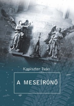 Kapiszter Ivn - A mesern