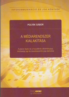 Polyk Gbor - A mdiarendszer kialaktsa