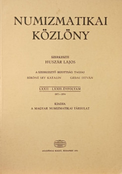 Huszr Jnos   (Szerk.) - Numizmatikai kzlny LXXII-LXXIII. vfolyam 1973-1974
