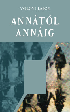 Vlgyi Lajos - Anntl Annig