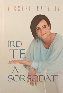 Vicsápi Natália - Írd te a sorsodat!