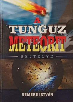 Nemere István - A tunguz meteorit rejtélye