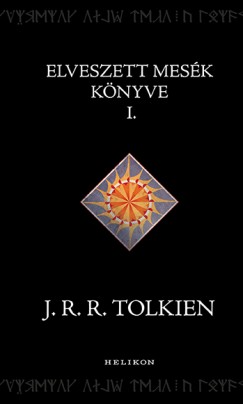 J. R. R. Tolkien - Elveszett mesk knyve 1.