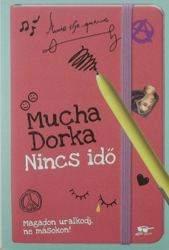 Mucha Dorka - Nincs id