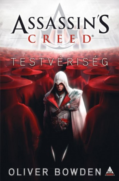 Oliver Bowden - Bowden Oliver - Assassin's Creed: Testvériség