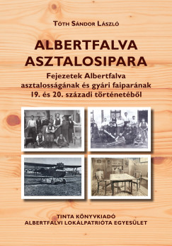 Tth Sndor Lszl - Albertfalva asztalosipara