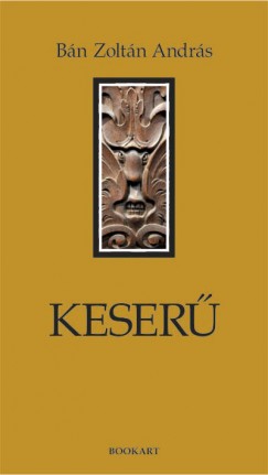 B�n Zolt�n Andr�s - Keser�