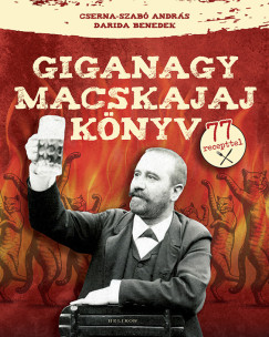 Cserna-Szabó András - Darida Benedek - Giganagy macskajajkönyv