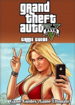 Game Ultimate Game Guides - GTA V Game Guides Walkthrough
