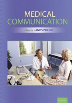 Pilling János (Szerk.) - Medical Communication