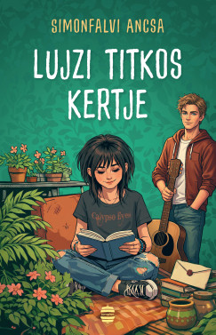 Simonfalvi Ancsa - Lujzi titkos kertje