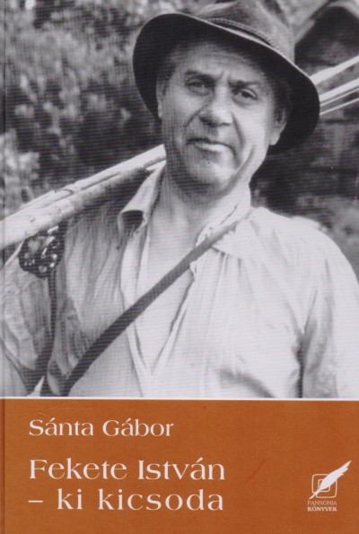 Sánta Gábor - Fekete István - ki kicsoda