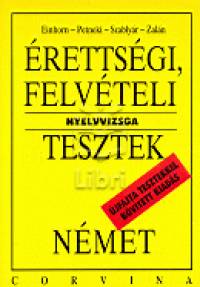 Einhorn gnes - Petneki Katalin - Szablyr Anna - Zaln Pter - rettsgi, felvteli nyelvvizsga tesztek -  Nmet