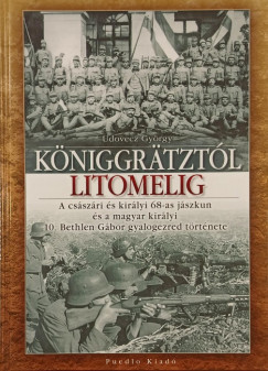 Udovecz György - Königrätztól Litomelig