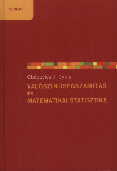 Obádovics J. Gyula - Valószínûségszámítás és matematikai statisztika