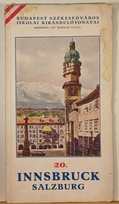 Bodnr Gyula  (Szerk.) - Innsbruck - Salzburg
