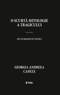 O scurtă mitologie a tragicului