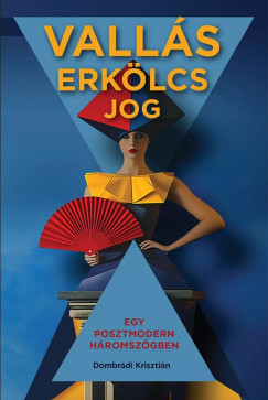 Dombrádi Krisztián - Vallás, erkölcs, jog