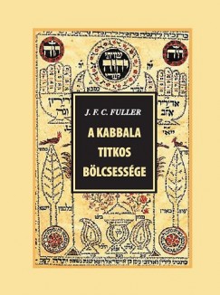 John Frederick Charles Fuller - A kabbala titkos blcsessge