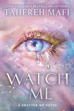 Tahereh Mafi - Watch Me