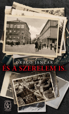 Drago Jancar - s a szerelem is