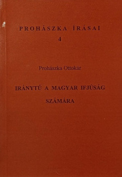 Prohászka Ottokár - Iránytű a magyar ifjúság számára