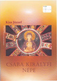 Kiss Jzsef - Csaba Kirlyfi Npe