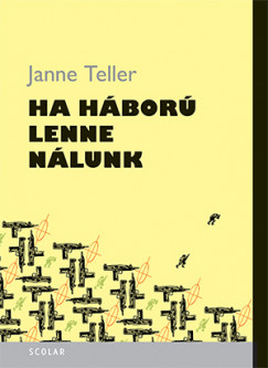 Janne Teller - Ha hbor lenne nlunk
