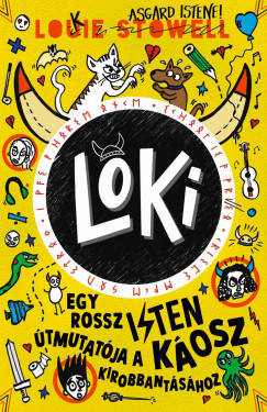Louie Stowell - Loki 5. - Egy rossz isten �tmutat�ja a k�osz kirobbant�s�hoz