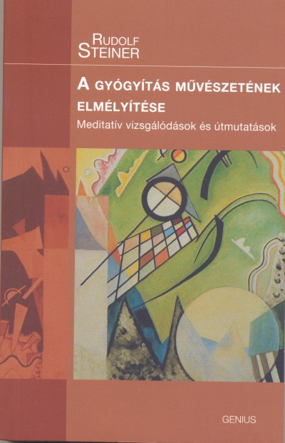 Rudolf Steiner - A gyógyítás művészetének elmélyítése