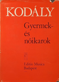 Kodly Zoltn - Gyermek s nikarok