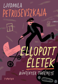 Ludmilla Petrusevszkaja - Ellopott életek