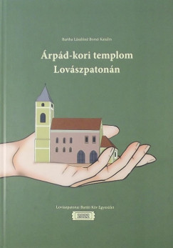Bartha Lászlóné - Árpád-kori templom Lovászpatonán