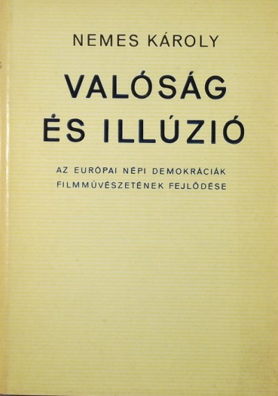 Nemes Károly - Valóság és illúzió