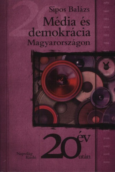Sipos Balázs - Média és demokrácia Magyarországon