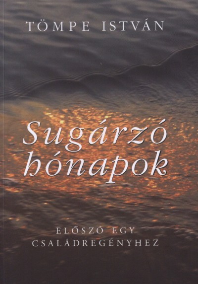 Tömpe István - Sugárzó hónapok