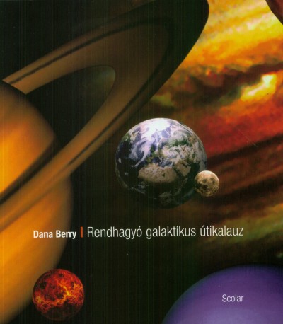 Dana Berry - Rendhagyó galaktikus útikalauz