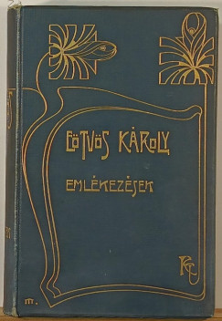 Etvs Kroly - Emlkezsek