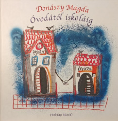 Donászy Magda - Óvodától iskoláig