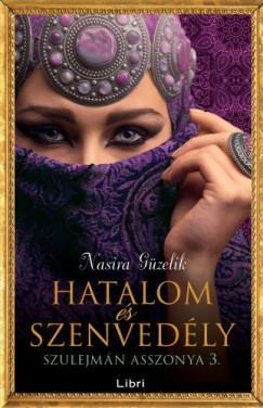 Nasira Gzelik - Hatalom s szenvedly - Szulejmn asszonya 3.