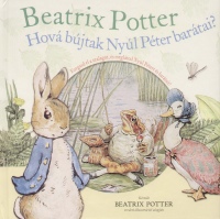 Beatrix Potter - Hov bjtak Nyl Pter bartai?
