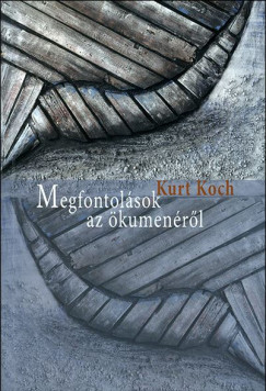 Kurt Koch - Megfontolsok az kumenrl