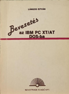 Lngos Istvn - Bevezets az IBM PC XT/AT DOS-ba