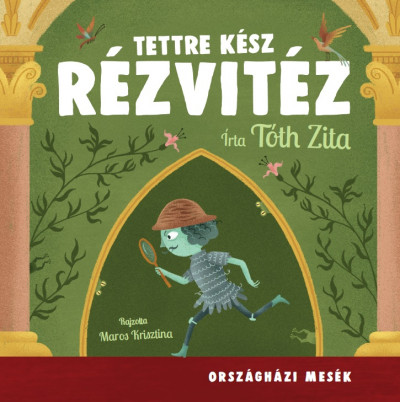 Tóth Zita - Tettre kész rézvitéz