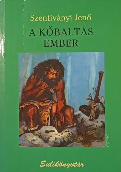Szentiv�nyi Jen� - A k�balt�s ember