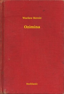 Wac�aw Berent - Ozimina