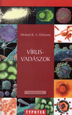 Michael B. A. Oldstone - Vrusvadszok