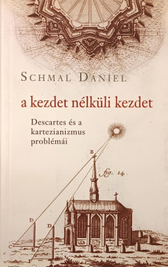 Schmal Dniel - A kezdet nlkli kezdet