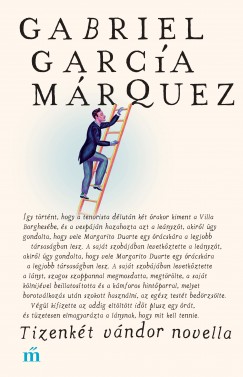 Gabriel Garca Mrquez - Tizenkt vndor novella