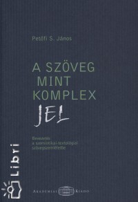 Petfi Sndor Jnos - A szveg mint komplex jel